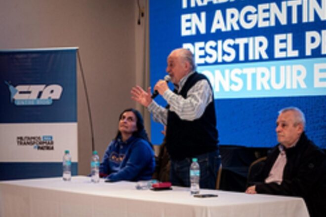 Yasky: “El papel de los trabajadores no puede ser otro que enfrentar, confrontar”